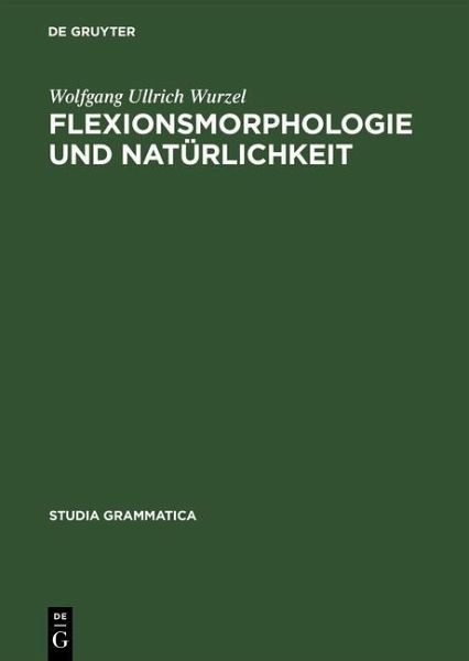 Flexionsmorphologie und Natürlichkeit (eBook, PDF) Flexionsmorphologie und Natürlichkeit (eBook, PDF)