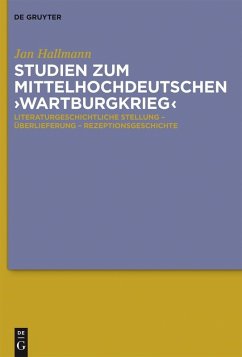 Studien zum mittelhochdeutschen 'Wartburgkrieg' (eBook, PDF) - Hallmann, Jan