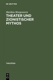 Theater und zionistischer Mythos (eBook, PDF)