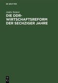 Die DDR-Wirtschaftsreform der sechziger Jahre (eBook, PDF)