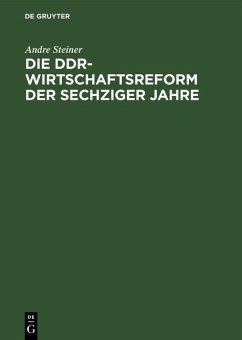Die DDR-Wirtschaftsreform der sechziger Jahre (eBook, PDF) - Steiner, Andre