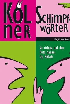 Kölner Schimpfwörter (eBook, ePUB) - Färver, Jupp
