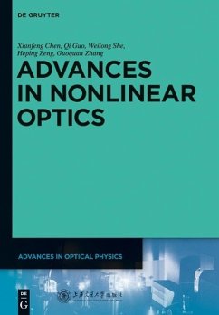 Advances in Nonlinear Optics (eBook, ePUB) - Chen, Xianfeng; Zhang, Guoquan; Zeng, Heping; Guo, Qi; She, Weilong
