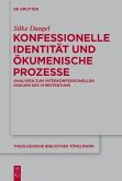 Konfessionelle Identität und ökumenische Prozesse (eBook, ePUB)