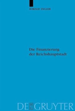 Die Finanzierung der Reichshauptstadt (eBook, PDF) - Engler, Harald