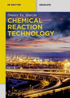 Chemical Reaction Technology (eBook, PDF) - Murzin, Dmitry Yu.
