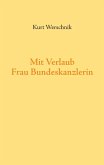 Mit Verlaub, Frau Bundeskanzlerin (eBook, ePUB)