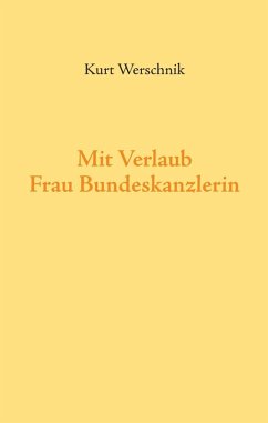 Mit Verlaub, Frau Bundeskanzlerin (eBook, ePUB) - Werschnik, Kurt