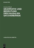 Grammatik und Bedeutung der kausalen Satzverbände (eBook, PDF)