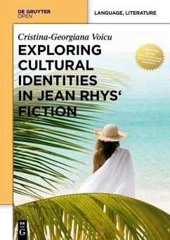 Exploring Cultural Identities in Jean Rhys' Fiction (eBook, PDF) - Voicu, Cristina-Georgiana