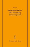 Föderalismusreform: Wie reformfähig ist unser System? (eBook, PDF)