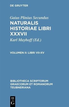 Naturalis historiae libri XXXVII. Vol. II - Libri VII-XV (eBook, PDF) - Secundus, Gaius Plinius