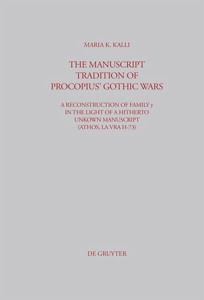The Manuscript Tradition of Procopius' Gothic Wars (eBook, PDF) The Manuscript Tradition of Procopius' Gothic Wars (eBook, PDF)