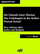 Die Zukunft einer Illusion - Das... - Bild 1