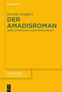 Der Amadisroman (eBook, ePUB) - Schaffert, Henrike