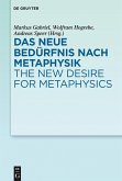 Das neue Bedürfnis nach Metaphysik / The New Desire for Metaphysics (eBook, ePUB)