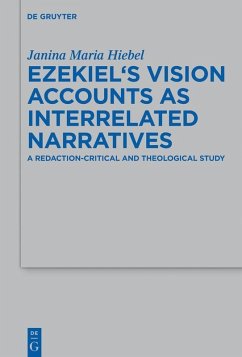 Ezekiel's Vision Accounts as Interrelated Narratives (eBook, ePUB) - Hiebel, Janina Maria
