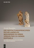 Die Gestaltungsprincipien Michelangelos, besonders in ihrem Verhältnis zu denen Raffaels (eBook, ePUB)