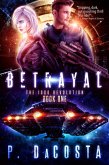 Girl From Above 1: Betrayal (The 1000 Revolution, #1) (eBook, ePUB)