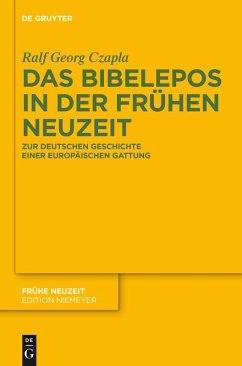 Das Bibelepos in der Frühen Neuzeit (eBook, PDF) - Czapla, Ralf Georg
