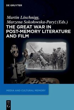 The Great War in Post-Memory Literature and Film (eBook, PDF)