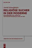 Religiöse Sucher in der Moderne (eBook, ePUB)