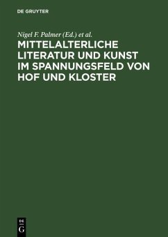 Mittelalterliche Literatur und Kunst im Spannungsfeld von Hof und Kloster (eBook, PDF) Cover Mittelalterliche Literatur und Kunst im Spannungsfeld von Hof und Kloster (eBook, PDF)