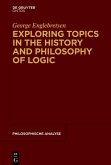 Exploring Topics in the History and Philosophy of Logic (eBook, PDF)