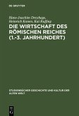 Die Wirtschaft des Römischen Reiches (1.-3. Jahrhundert) (eBook, PDF)