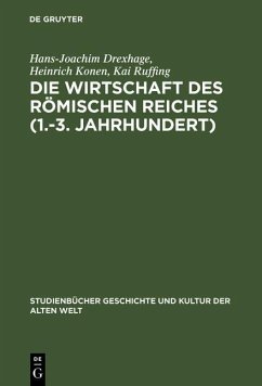 Die Wirtschaft des Römischen Reiches (1.-3. Jahrhundert) (eBook, PDF) - Drexhage, Hans-Joachim; Konen, Heinrich; Ruffing, Kai