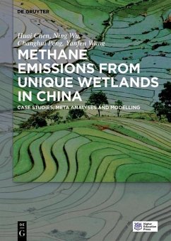 Methane Emissions from Unique Wetlands in China (eBook, PDF) - Chen, Huai; Wu, Ning; Peng, Changhui; Wang, Yanfen