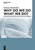Why Do We Do What We Do? (eBook, PDF)