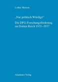 "Nur politisch Würdige". Die DFG-Forschungsförderung im Dritten Reich 1933-1937 (eBook, PDF)