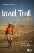 Israel Trail mit Herz: Das Heilige Land zu Fuß, allein und ohne Geld Christian Seebauer Author