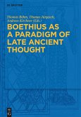 Boethius as a Paradigm of Late Ancient Thought (eBook, ePUB)