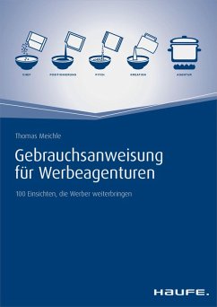 Gebrauchsanweisung für Werbeagenturen (eBook, PDF) - Meichle, Thomas