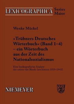 Trübners »Deutsches Wörterbuch« - ein Wörterbuch aus der Zeit des Nationalsozialismus (eBook, PDF) - Mückel, Wenke