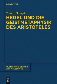 Hegel und die Geistmetaphysik des Aristoteles (eBook, PDF) - Dangel, Tobias