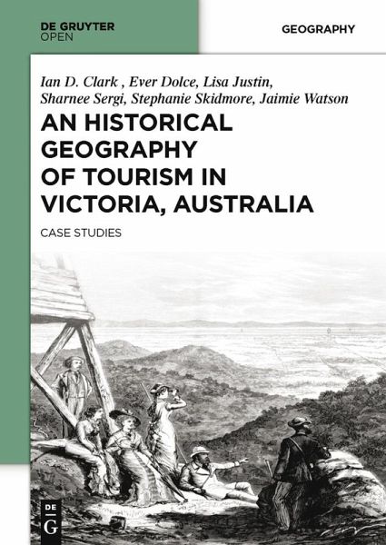An Historical Geography of Tourism in Victoria, Australia (eBook, ePUB)