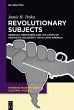 Revolutionary Subjects (eBook, ePUB) - Bild 1