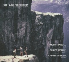 Die Abenteurer - Mulo Francel/Philipp Sterzer/Andreas Binder