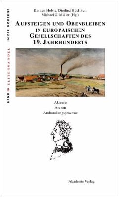 Aufsteigen und Obenbleiben in europäischen Gesellschaften des 19. Jahrhunderts (eBook, PDF)