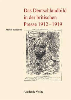 Das Deutschlandbild in der britischen Presse 1912-1919 (eBook, PDF) - Schramm, Martin