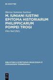 M. Iuniani Iustini epitoma Historiarum Philippicarum Pompei Trogi (eBook, PDF)