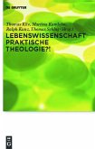 Lebenswissenschaft Praktische Theologie?! (eBook, PDF)