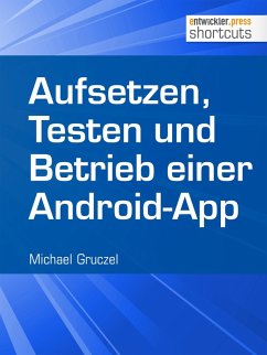 Aufsetzen, Testen und Betrieb einer Android-App (eBook, ePUB) - Gruczel, Michael