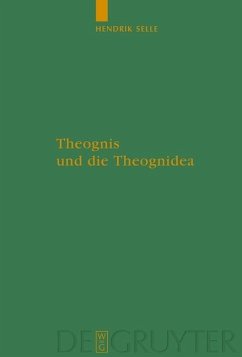 Theognis und die Theognidea (eBook, PDF) - Selle, Hendrik