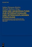 Von der Geheimhaltung zur internationalen und interdisziplinären Forschung (eBook, PDF)