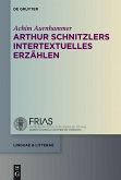 Arthur Schnitzlers intertextuelles Erzählen (eBook, PDF)
