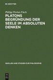 Platons Begründung der Seele im absoluten Denken (eBook, PDF)